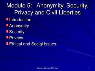 Module 5:   Anonymity, Security, Privacy and Civil Liberties