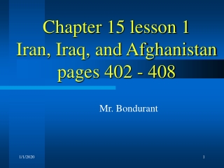 Chapter 15 lesson 1 Iran, Iraq, and Afghanistan pages 402 - 408