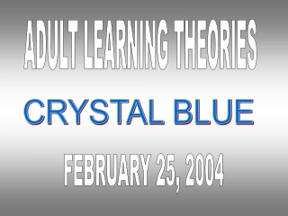 ADULT LEARNING THEORIES