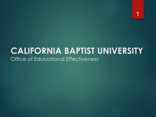 CALIFORNIA BAPTIST UNIVERSITY Office of Educational Effectiveness