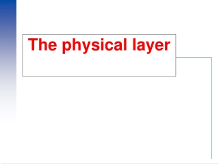 The physical layer