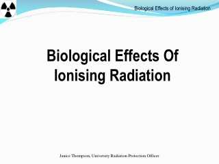 Biological Effects of Ionising Radiation