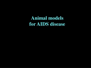 Animal models  for AIDS disease