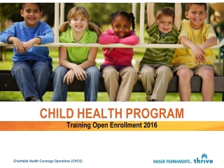 CHILD HEALTH PROGRAM Training Open Enrollment 2016