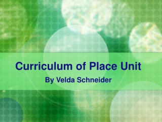 Curriculum of Place Unit