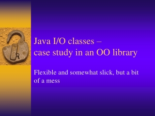 Java I/O classes – case study in an OO library