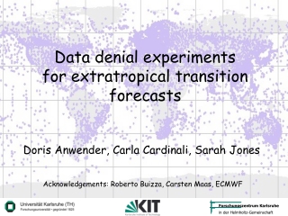 Data denial experiments  for extratropical transition forecasts