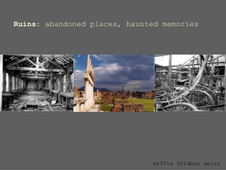 Ruins : abandoned places, haunted memories