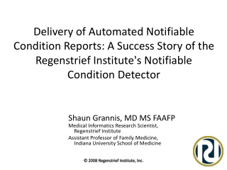 Shaun Grannis, MD MS FAAFP Medical Informatics Research Scientist, Regenstrief Institute