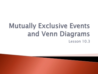 Mutually Exclusive Events and Venn Diagrams