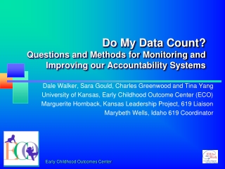 Do My Data Count?  Questions and Methods for Monitoring and Improving our Accountability Systems