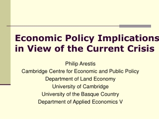 E conomic Policy Implications in View of the Current Crisis