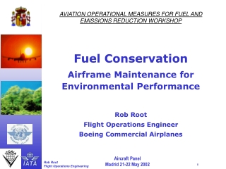 AVIATION OPERATIONAL MEASURES FOR FUEL AND EMISSIONS REDUCTION WORKSHOP Fuel Conservation