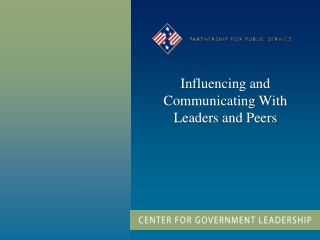 Influencing and Communicating With Leaders and Peers