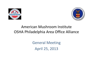 American Mushroom Institute  OSHA Philadelphia Area Office Alliance