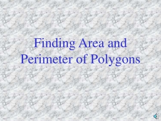 Finding Area and Perimeter of Polygons