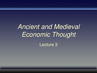 Ancient and Medieval Economic Thought