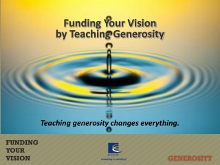 Funding Your Vision  by Teaching Generosity