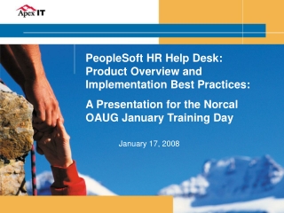 PeopleSoft HR Help Desk: Product Overview and Implementation Best Practices: