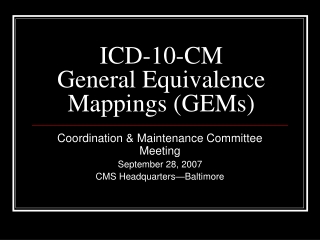 ICD-10-CM  General Equivalence Mappings (GEMs)