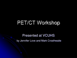 PET/CT Workshop