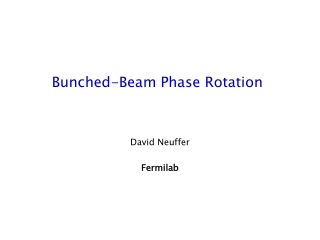 Bunched-Beam Phase Rotation