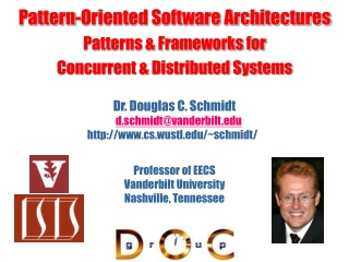 Dr. Douglas C. Schmidt d.schmidt@vanderbilt cs.wustl/~schmidt/