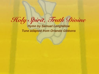 Holy Spirit, Truth Divine