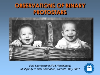 OBSERVATIONS OF BINARY PROTOSTARS