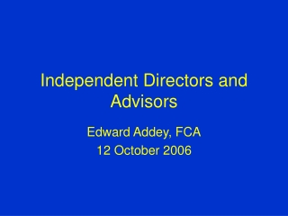 Independent Directors and Advisors