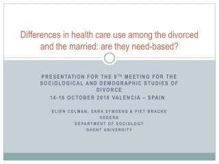 Differences in health care use among the divorced and the married: are they need-based?