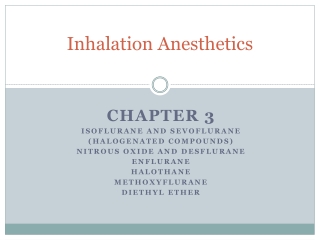 Inhalation Anesthetics