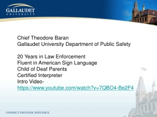 Chief Theodore Baran Gallaudet University Department of Public Safety 20 Years in Law Enforcement