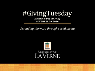 #GivingTuesday A National Day of Giving NOVEMBER 29, 2016