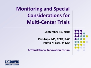 Monitoring and Special Considerations for  Multi-Center Trials