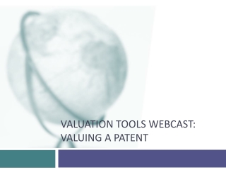 Valuation Tools webcast: Valuing a patent