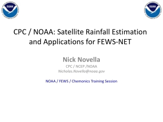 CPC / NOAA: Satellite Rainfall Estimation and Applications for FEWS-NET