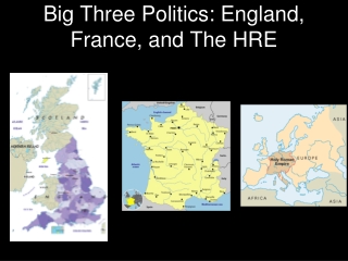 Big Three Politics: England, France, and The HRE