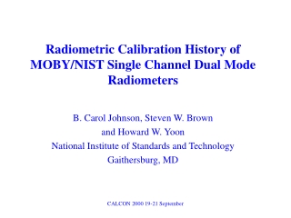 Radiometric Calibration History of MOBY/NIST Single Channel Dual Mode Radiometers