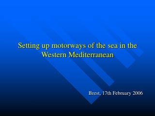 Setting up motorways of the sea in the Western Mediterranean