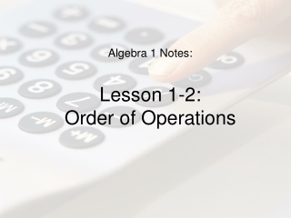 Algebra 1 Notes: Lesson 1-2: Order of Operations