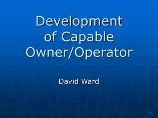 Development  of Capable Owner/Operator