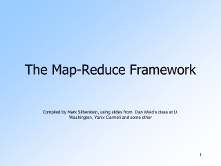 The Map-Reduce Framework