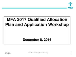 MFA 2017 Qualified Allocation Plan and Application Workshop December 8, 2016