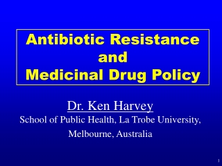 Antibiotic Resistance  and  Medicinal Drug Policy