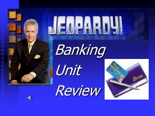 Banking Unit  Review