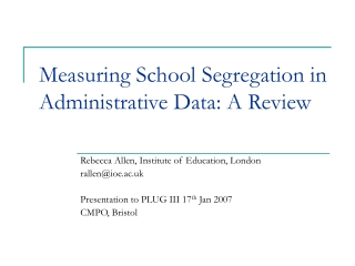 Measuring School Segregation in Administrative Data: A Review