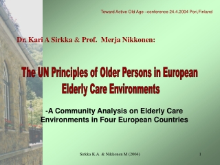 The UN Principles of Older Persons in European  Elderly Care Environments