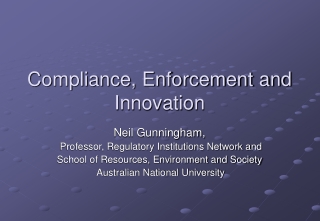 Compliance, Enforcement and  Innovation