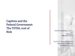 Captives and the Federal Government: The TOTAL cost of Risk